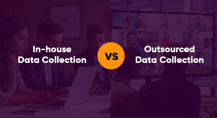 In-house vs outsourced data collection